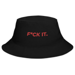 F*CK IT. Bucket Hat
