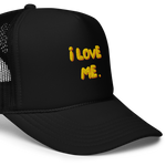 I LOVE ME. Foam Trucker Hat